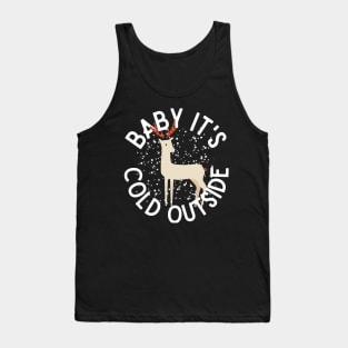 Baby It's Cold Outside Winter Reindeer Snow Tank Top